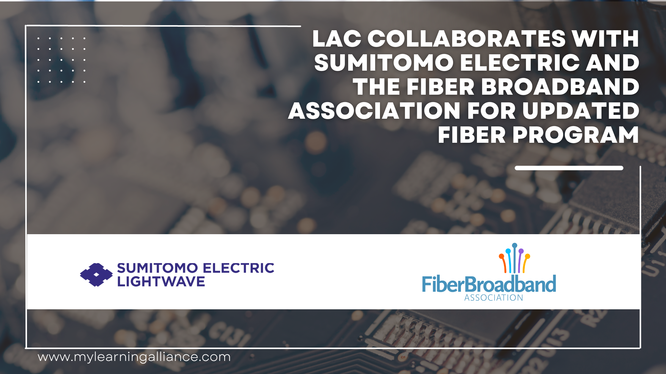 LAC Collaborates With Sumitomo Electric And The Fiber Broadband